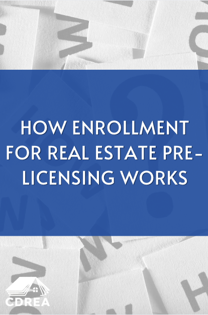 Getting Started at CDREA: How Enrollment for Real Estate Pre-Licensing Works