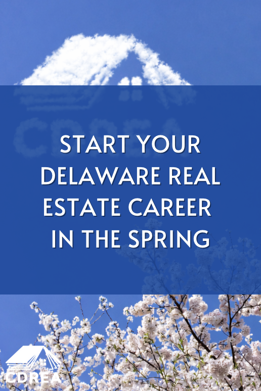 Start Your Delaware Real Estate Career in the Spring
