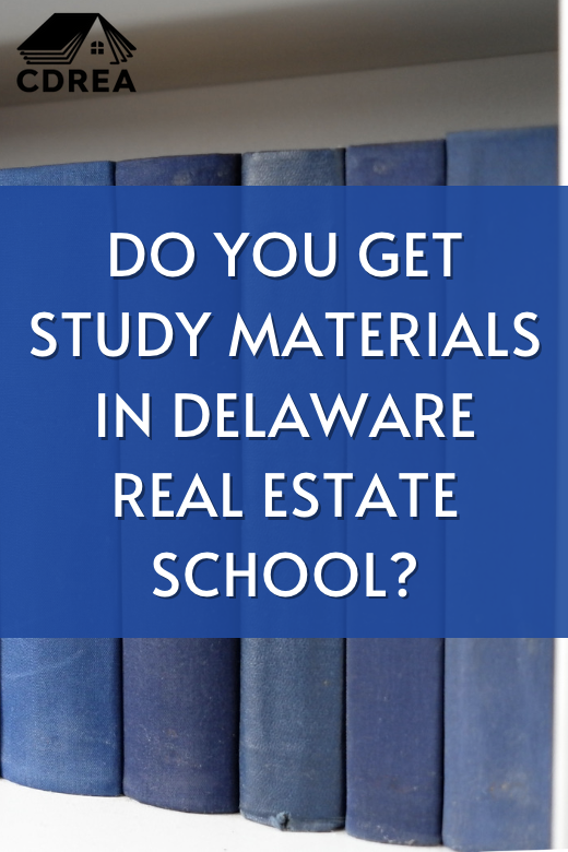 Do You Get Study Materials in Delaware Real Estate School?