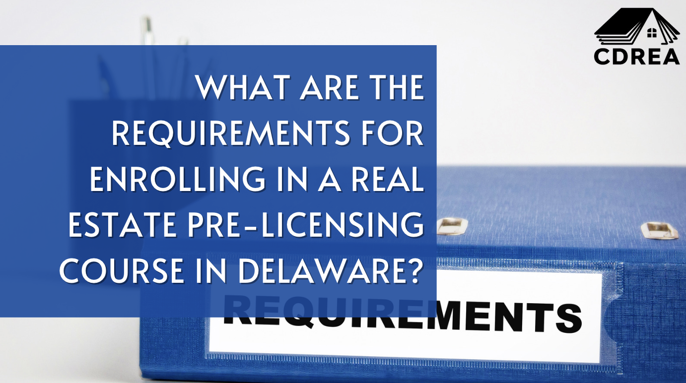 A blue book in the foreground that says "requirements" with a text overlay that says "what are the requirements for enrolling in a real estate pre-licensing course in Delaware?