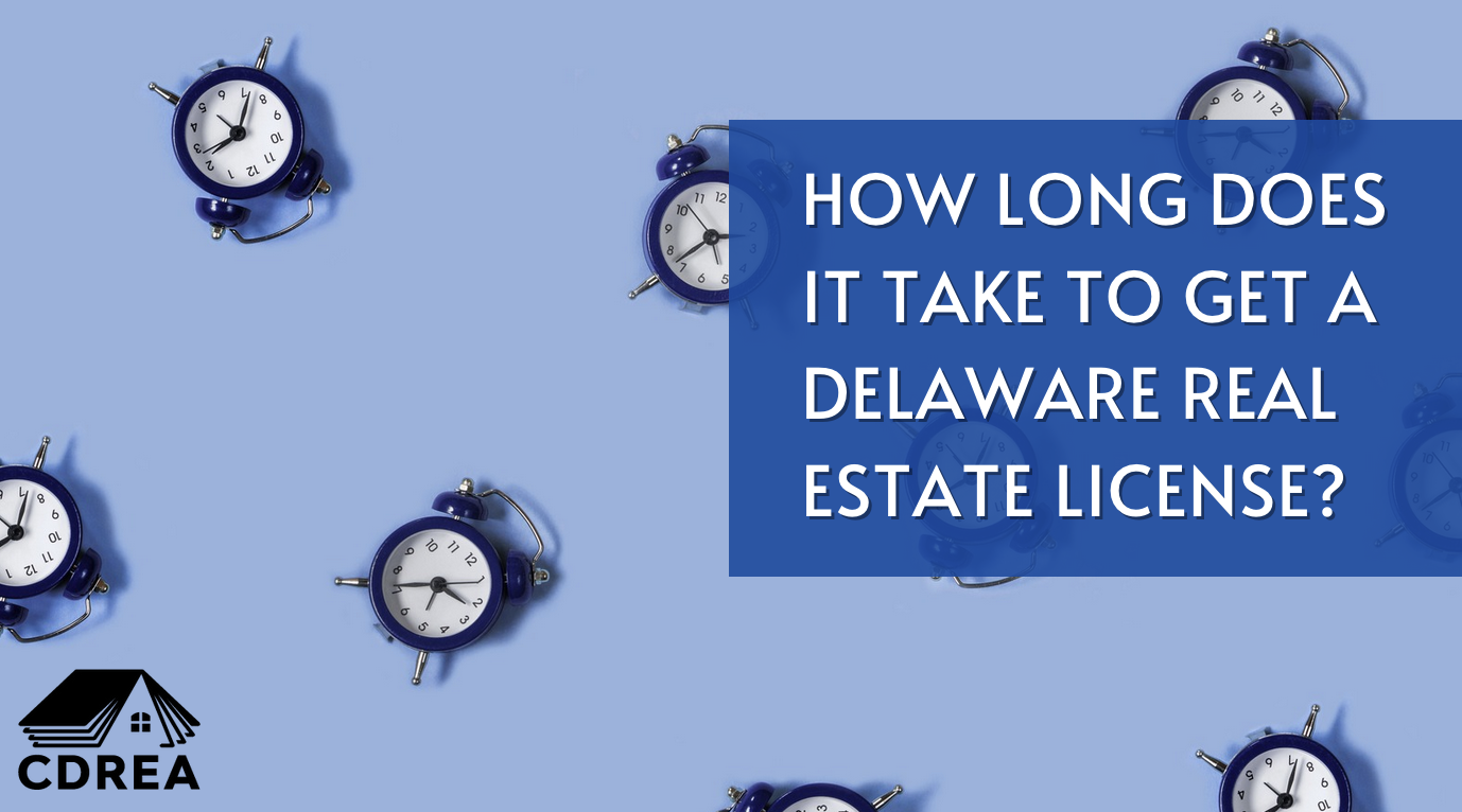 Blue clocks in the background with "How long does it take to get a Delaware real estate license?" in white lettering in the forefront.