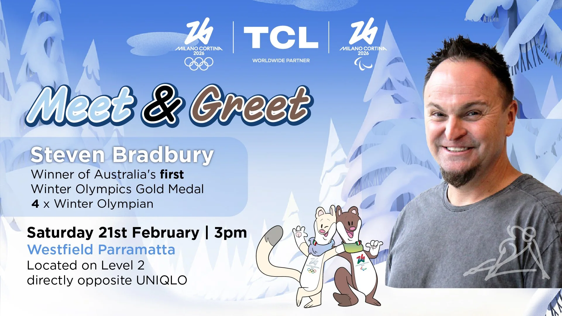 A promotional poster for a meet and greet event with Steven Bradbury, an Australian Winter Olympics gold medalist, taking place on Saturday, February 21st at 3 pm at Westfield Parramatta. The background features winter scenery with snow-covered trees and stylized cartoon animals. Steven Bradbury's photo is on the right side of the poster.