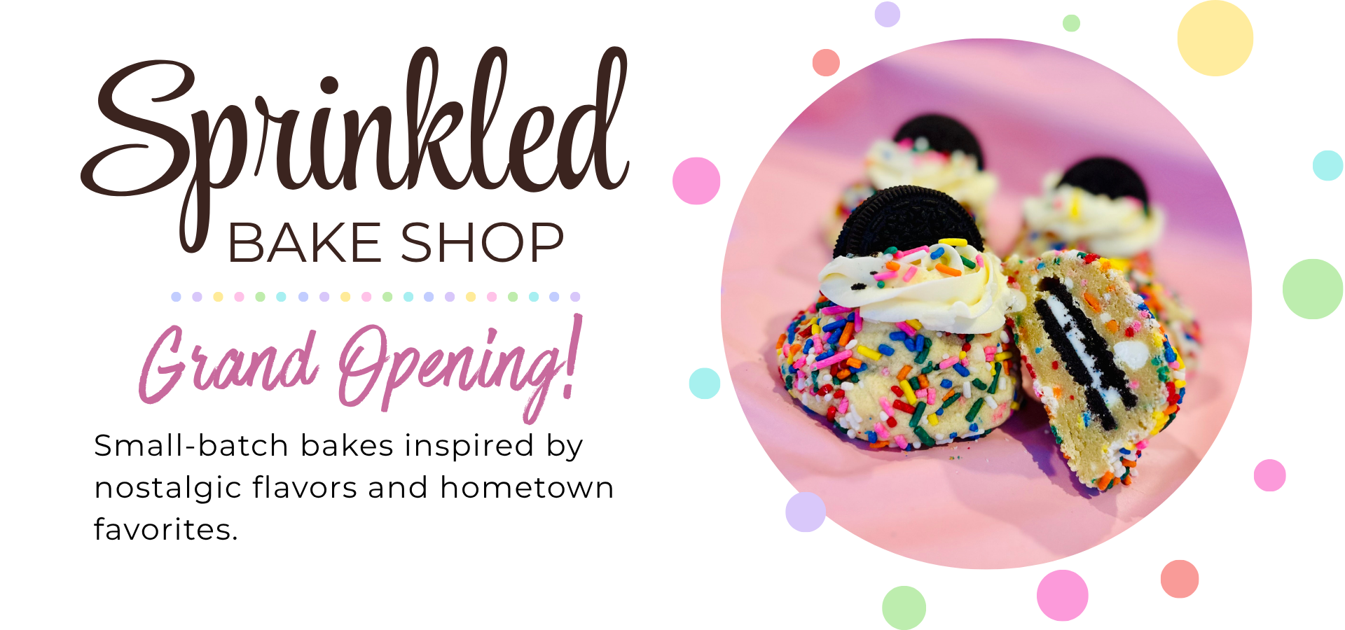Promotional banner for Sprinkled Bake Shop's grand opening featuring a photo of sprinkled cookies with the shop's name, event details, and colorful polka dots background.