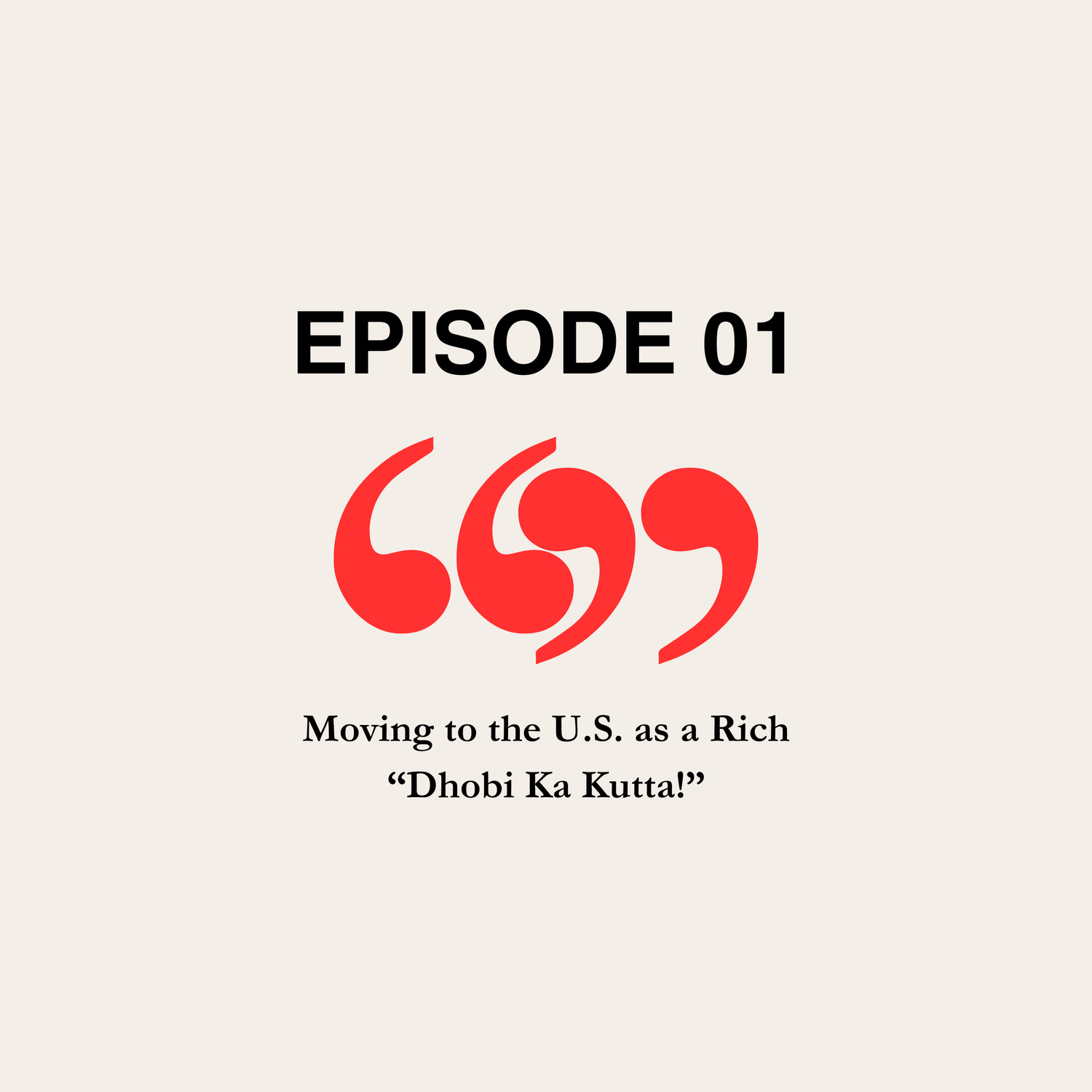 Episode 1: Moving to the U.S. as a rich ‘Dhobi ka kutta!’ episode artwork