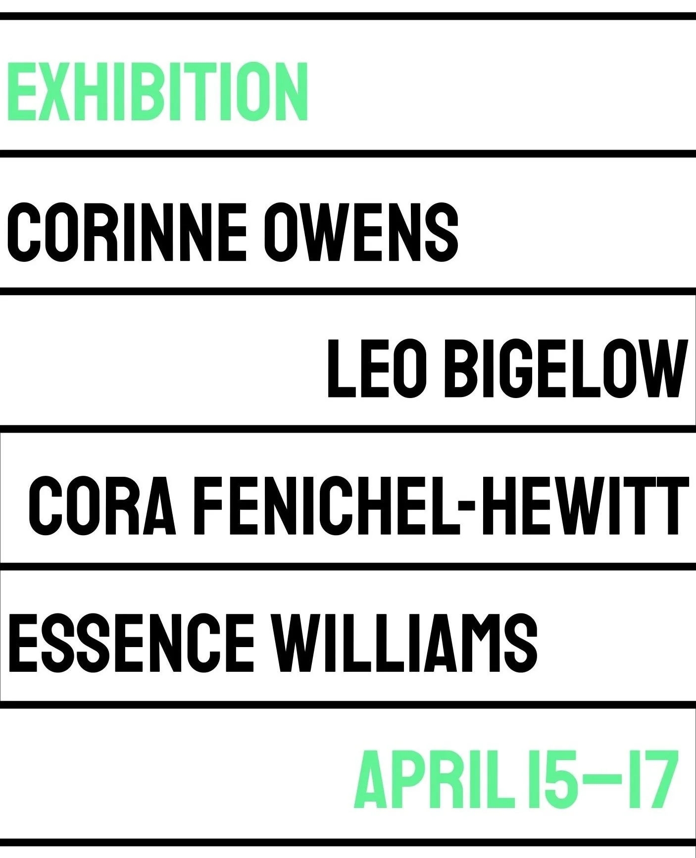 On view this week: the third Division III exhibition of the Spring!

&rarr; Leo Bigelow, Corinne Owens, Cora Fenichel-Hewitt, and Essence Williams
&rarr; Wednesday, April 15 to Friday, April 17
&rarr; Please join us for a reception on Wednesday, Apri