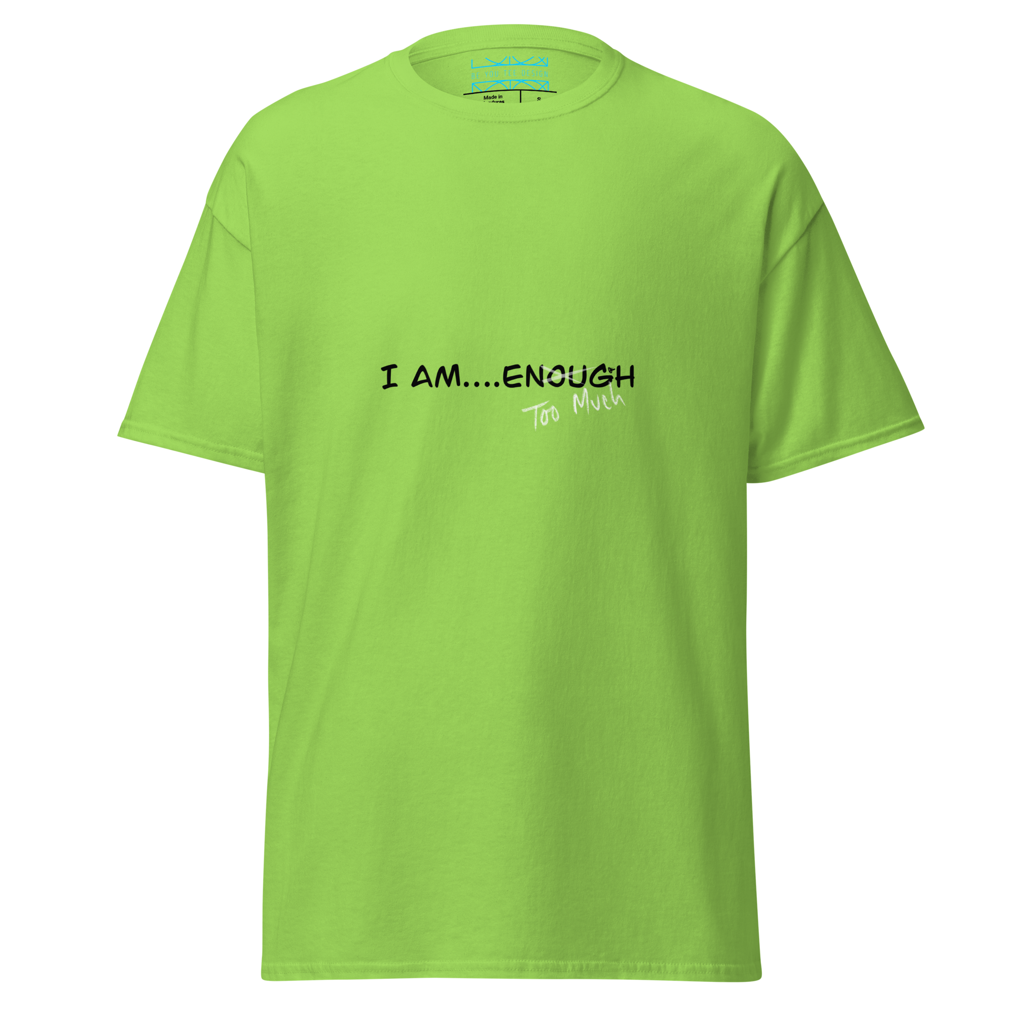 Too Much T-Shirt