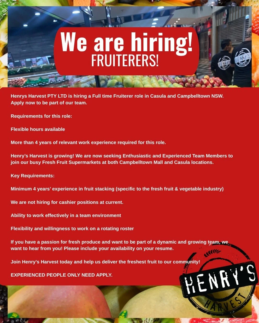 DM US YOUR RESUME! 

Henrys Harvest PTY LTD is hiring a Full time Fruiterer role in Casula and Campbelltown NSW. Apply now to be part of our team.

Requirements for this role:
Flexible hours available
More than 4 years of relevant work experience req