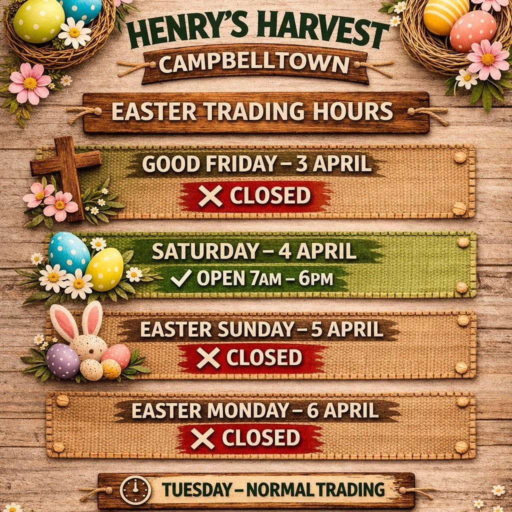 🐣 EASTER TRADING HOURS &ndash; HENRY&rsquo;S HARVEST 🐣
Plan your shop around the long weekend 👇

📍 Campbelltown
&bull; Good Friday &ndash; CLOSED
&bull; Saturday &ndash; 7am&ndash;6pm
&bull; Easter Sunday &ndash; CLOSED
&bull; Easter Monday &ndas