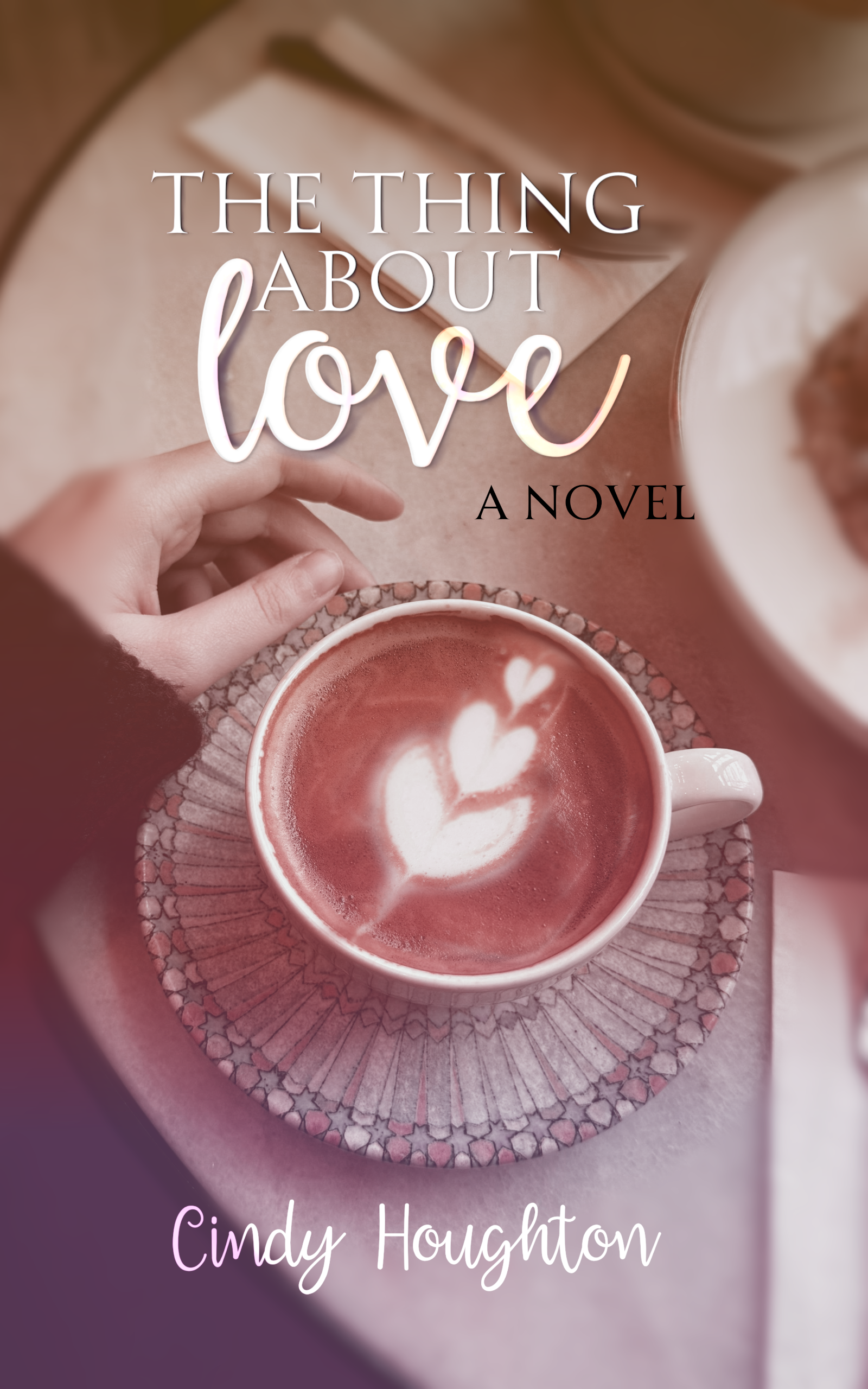 The Thing About Love by Cindy Houghton, a polyamorous LGBTQ* romance