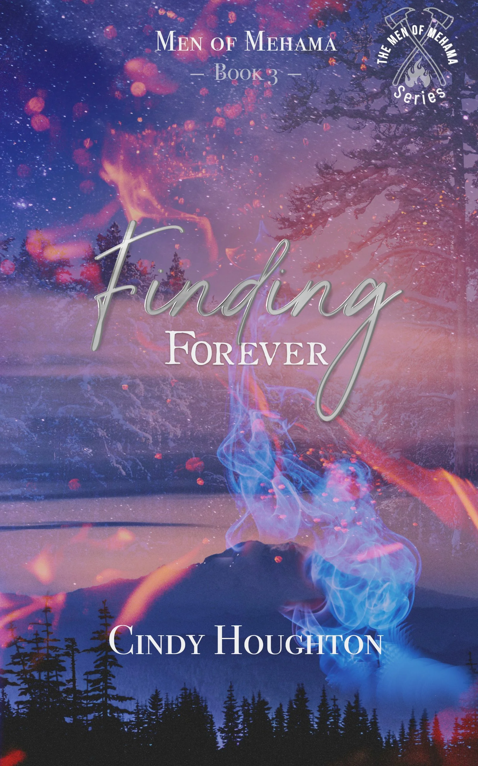 Finding Forever by Cindy Houghton, Men of Mehama Book #3, Cover designed by Ivy DeWitt of Hawthorn & Aster