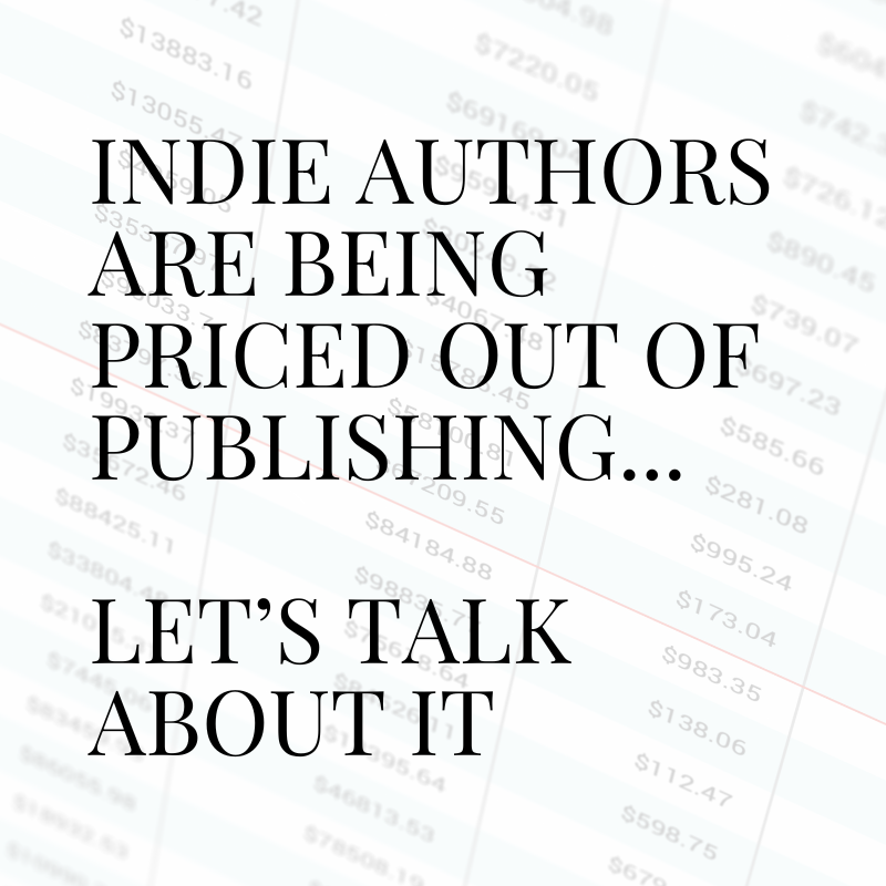 Indie Authors Are Being Priced Out Of Publishing...Let’s Talk About It