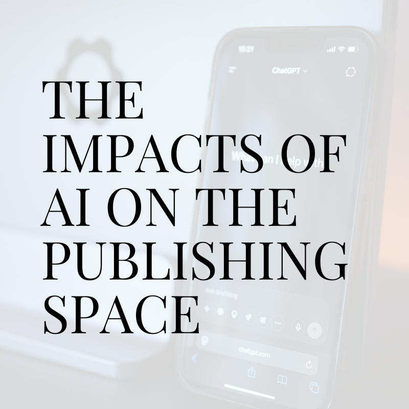 The Impacts of AI on the Publishing Space