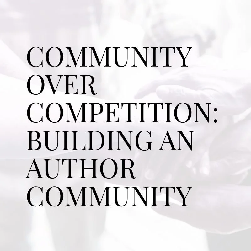 Community Over Competition: Building an Author Community 