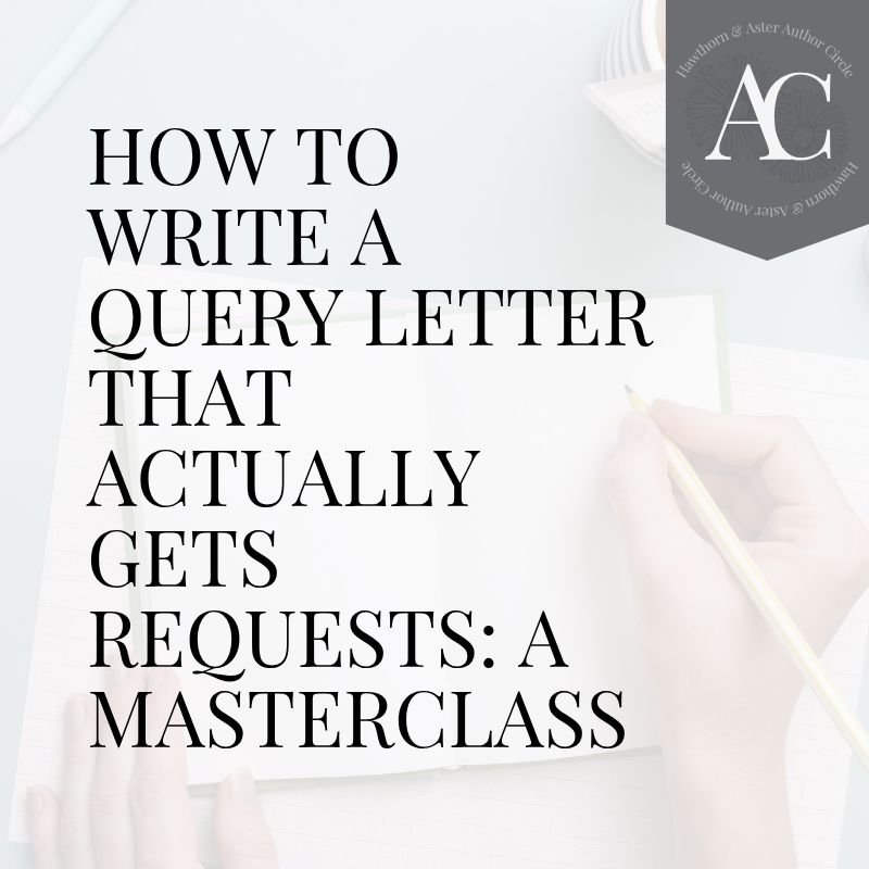 How To Write a Query Letter That Actually Gets Requests: A Masterclass