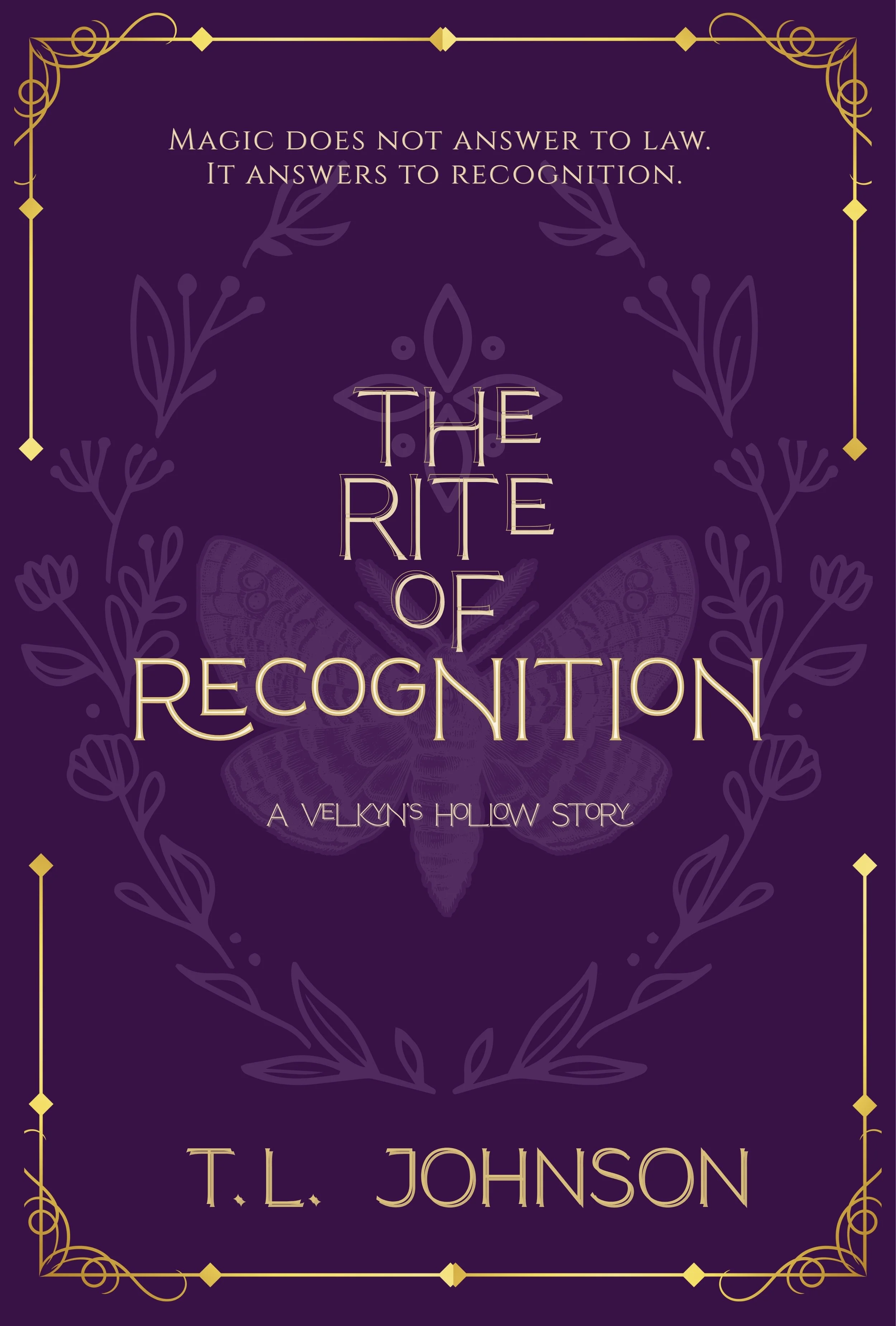 The Rite of Recognition, Book #1 of Velkyn's Hollow by T.L. Johnson, Looking For ARC Readers