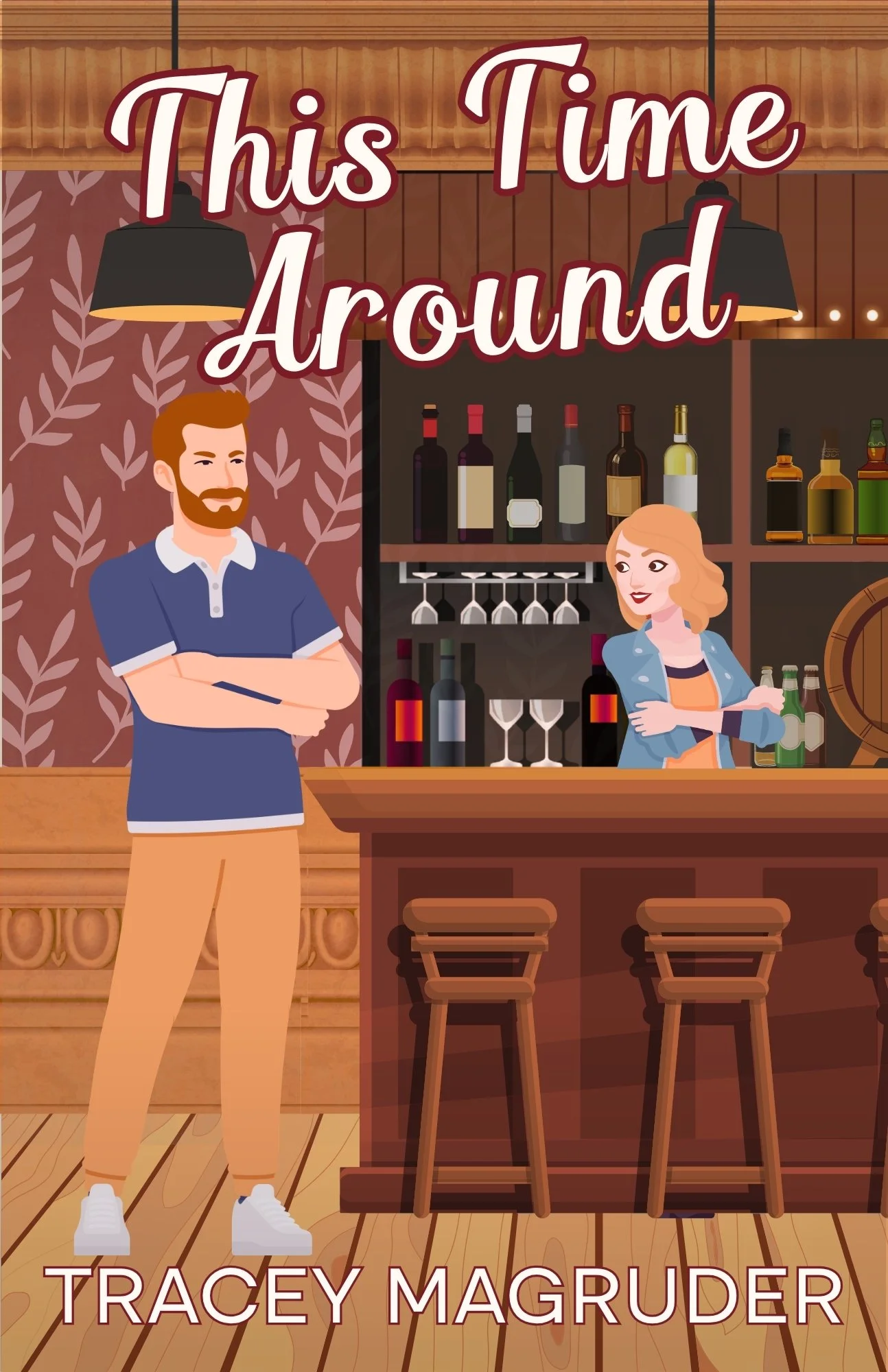 This Time Around by Tracey Magruder, a rom com style cover, with a woman behind a bar and a man, wearing a polo with his arms crossed, smiling at her.