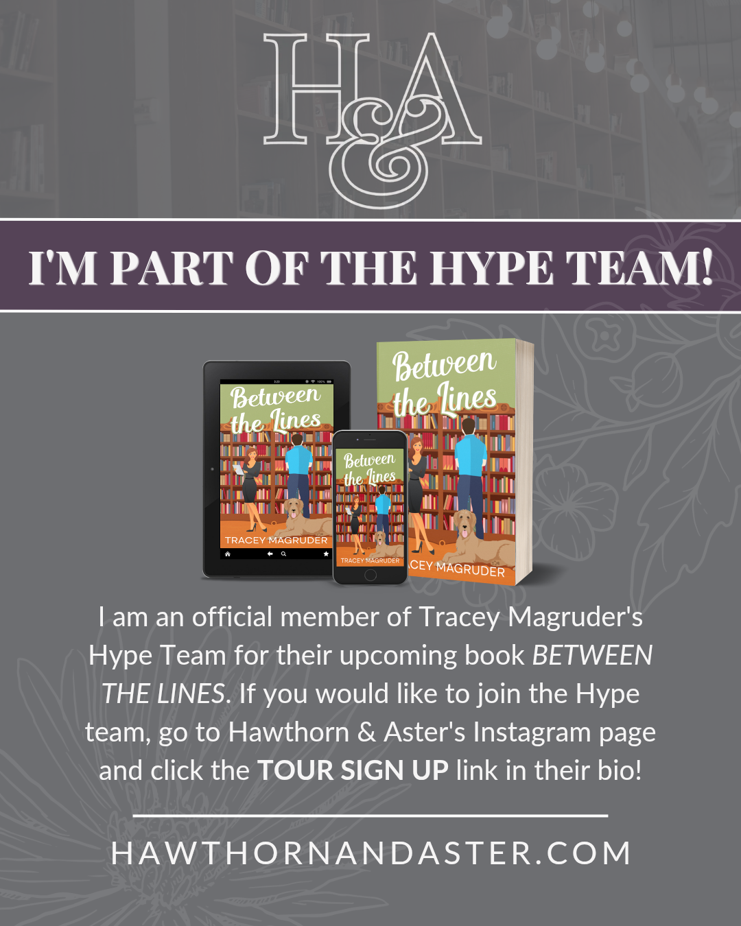 Hype Squad for Tracey Magruder's tour for Between the Lines