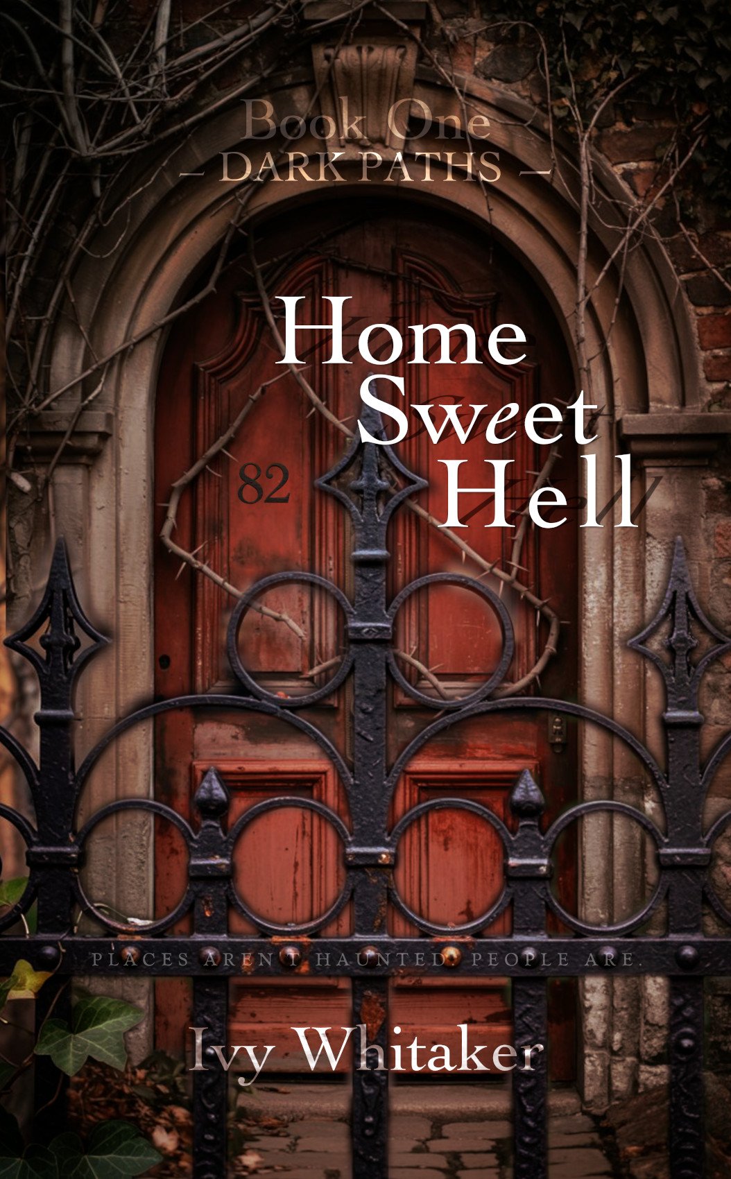 Home Sweet Hell by Ivy Whitaker, Dark Paths Book #1