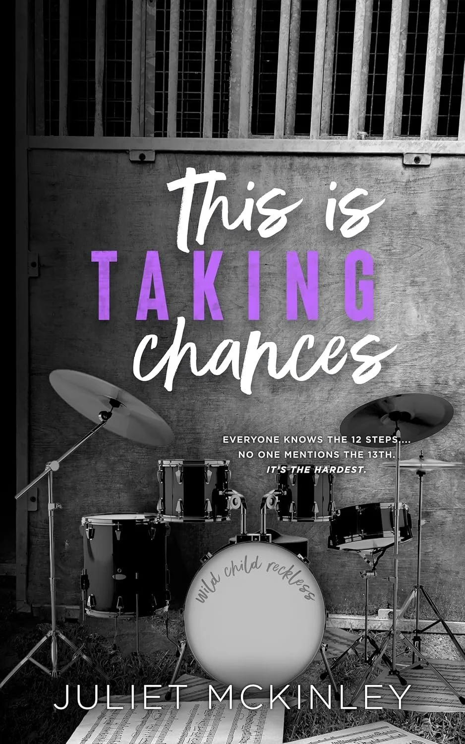 This is Taking Chances by Juliet McKinley, Wild Child Reckless Book #3