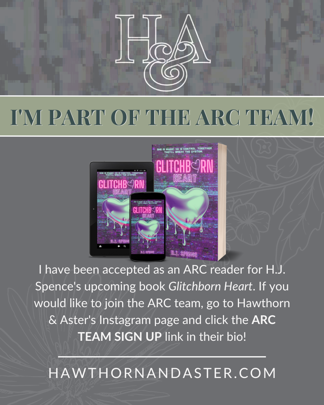 ARC Team Acceptance graphic for H.J. Spence's debut dystopian romance, Glitchborn Heart, Book 1 in Dreamless