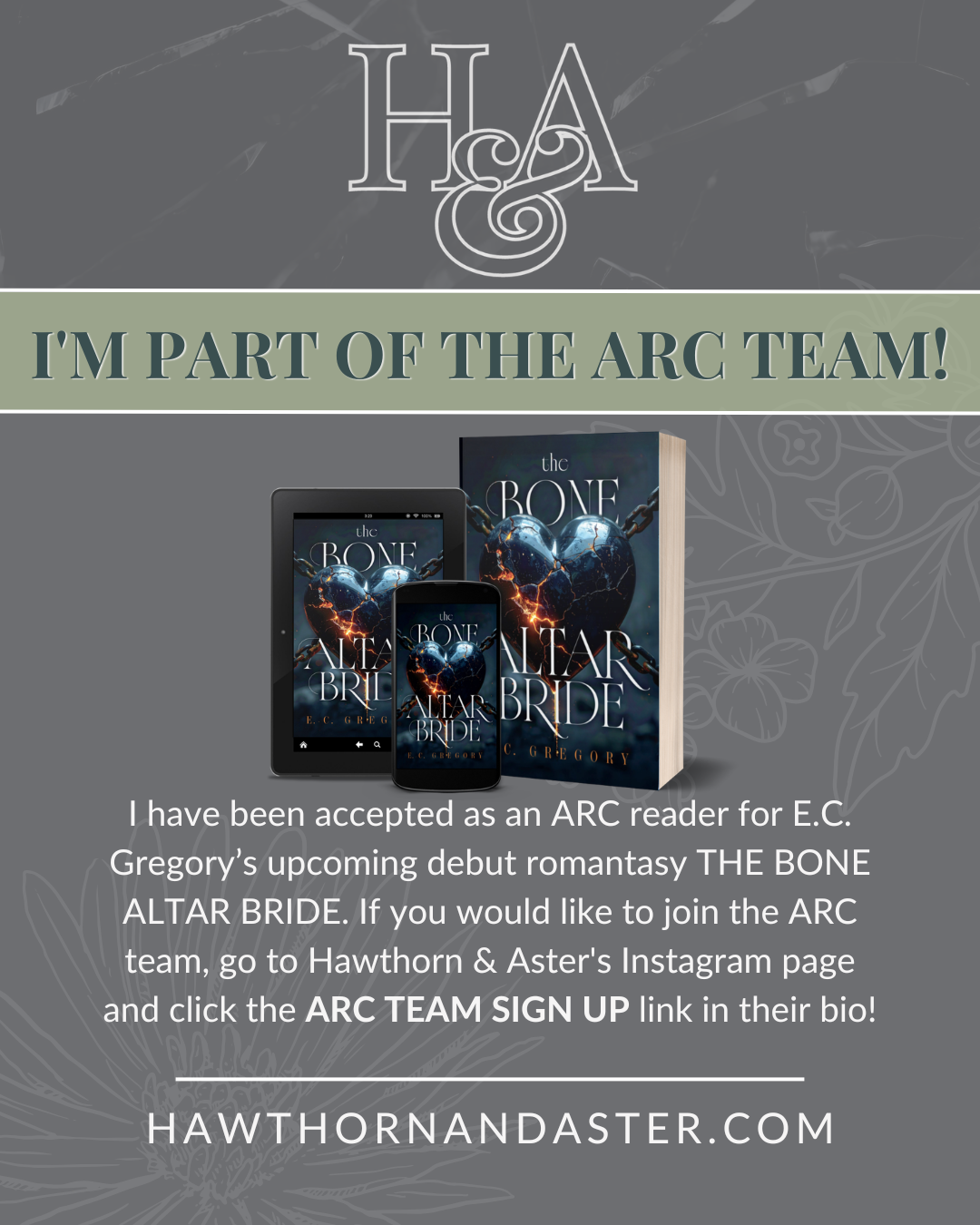 ARC Acceptance Graphic: "I'm a part of the ARC Team!" Featuring the cover of The Bone Altar Bride by E.C. Gregory, hosted by Hawthorn & Aster : A debut romantasy novella
