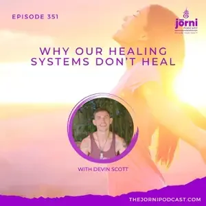 Why Our Healing Systems Don’t Heal