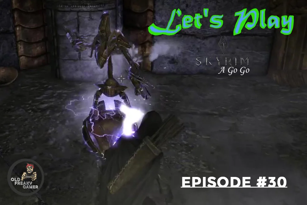 Skyrim A Go Go – Let’s Play (Episode #30)