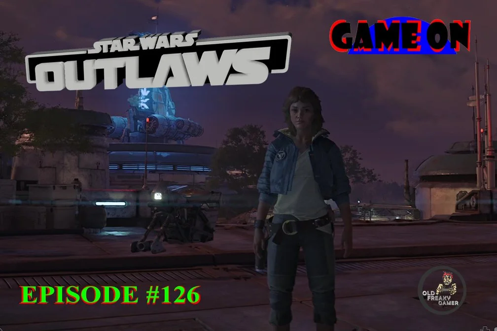 StarWars Outlaws – GameOn - Episode #126
