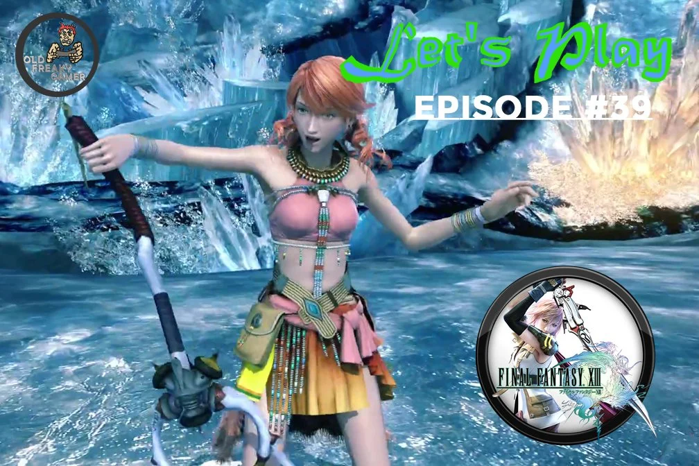 Final Fantasy 13 PART 2 – Let’s Play (Episode #39)