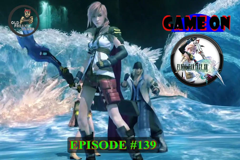Final Fantasy 13 PART3 – GameOn - EPISODE #139