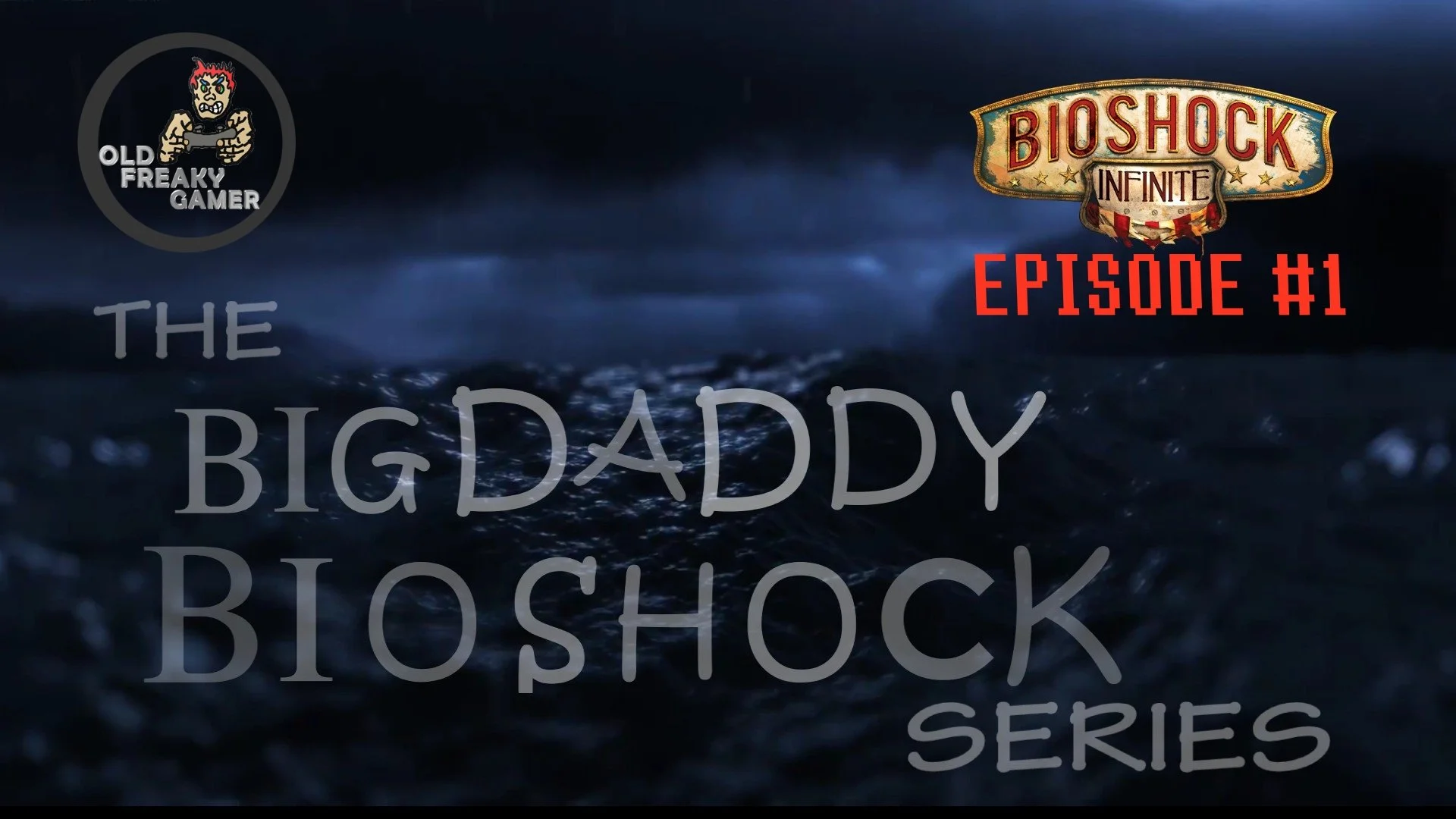 Big Daddy Bioshock - Bioshock Infinite (Episode #1)
