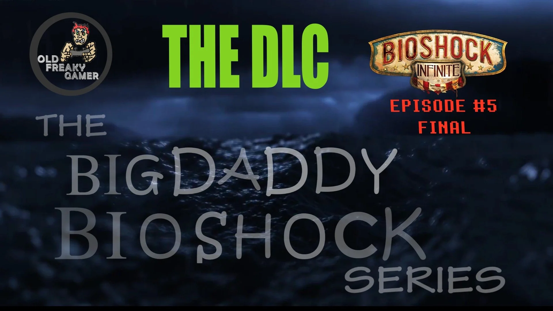 Big Daddy Bioshock - Bioshock Infinite BONUS DLC (Episode #6)