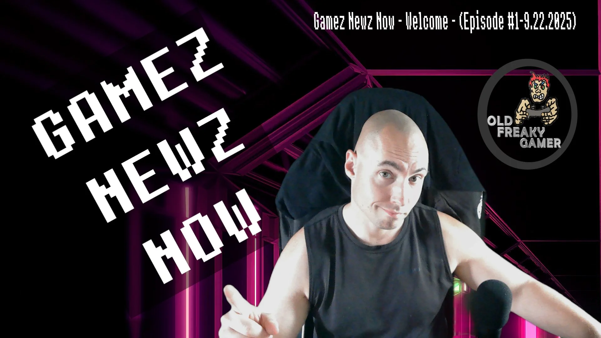 Gamez Newz Now – Welcome - (Episode #1-9.22.2025)