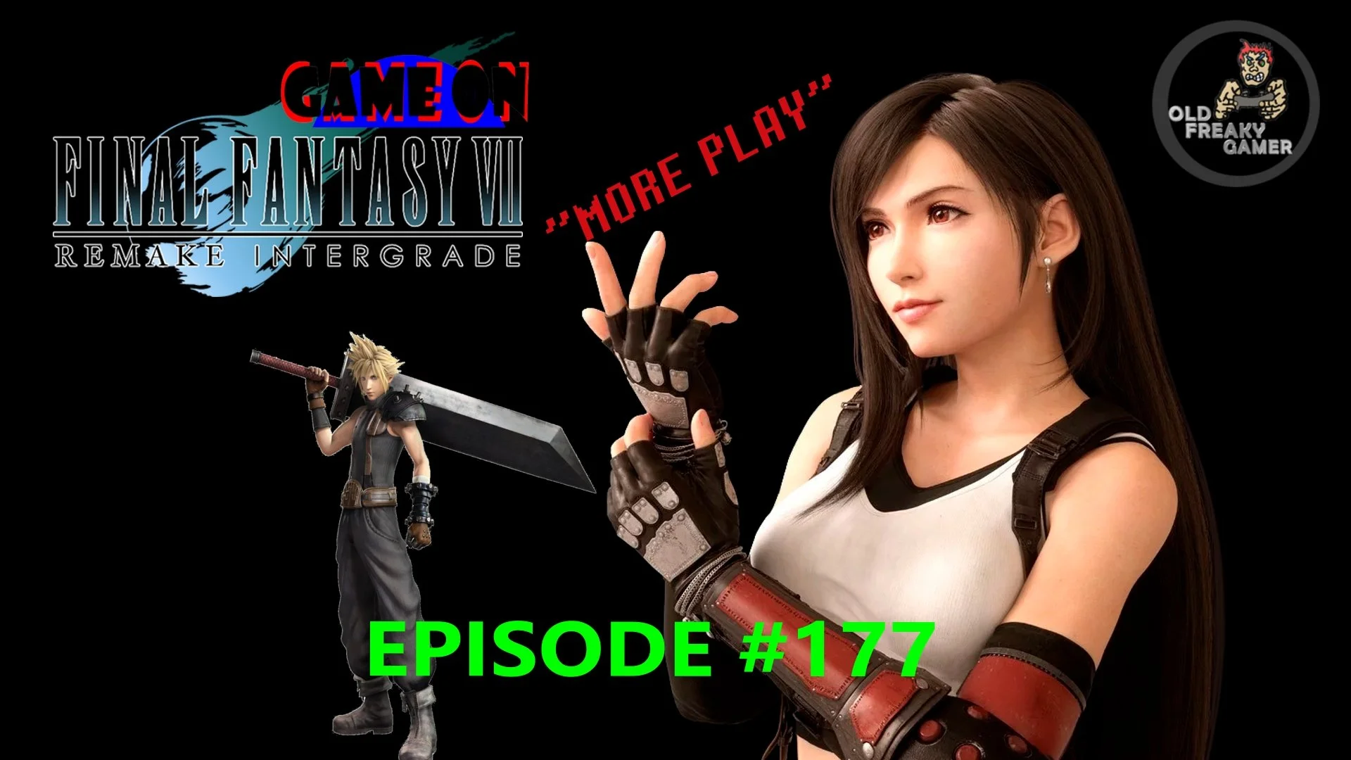 Final Fantasy VII Remake Intergrade “More Play” – GameOn (Episode #177)