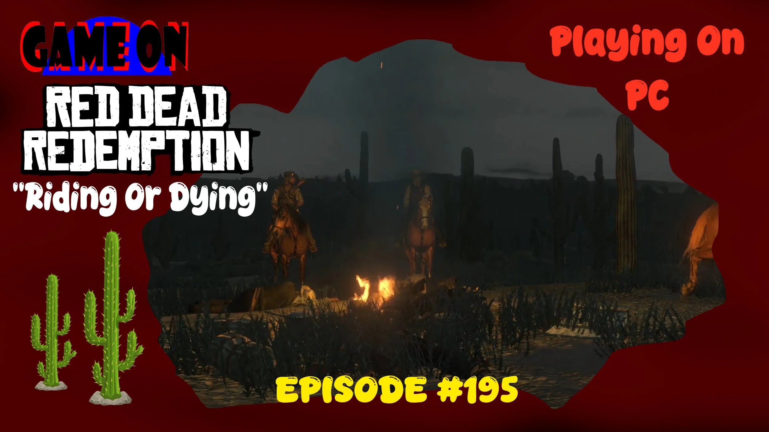 Red Dead Redemption “Riding Or Dying” – GameOn (Episode #195) (PC PLAY)