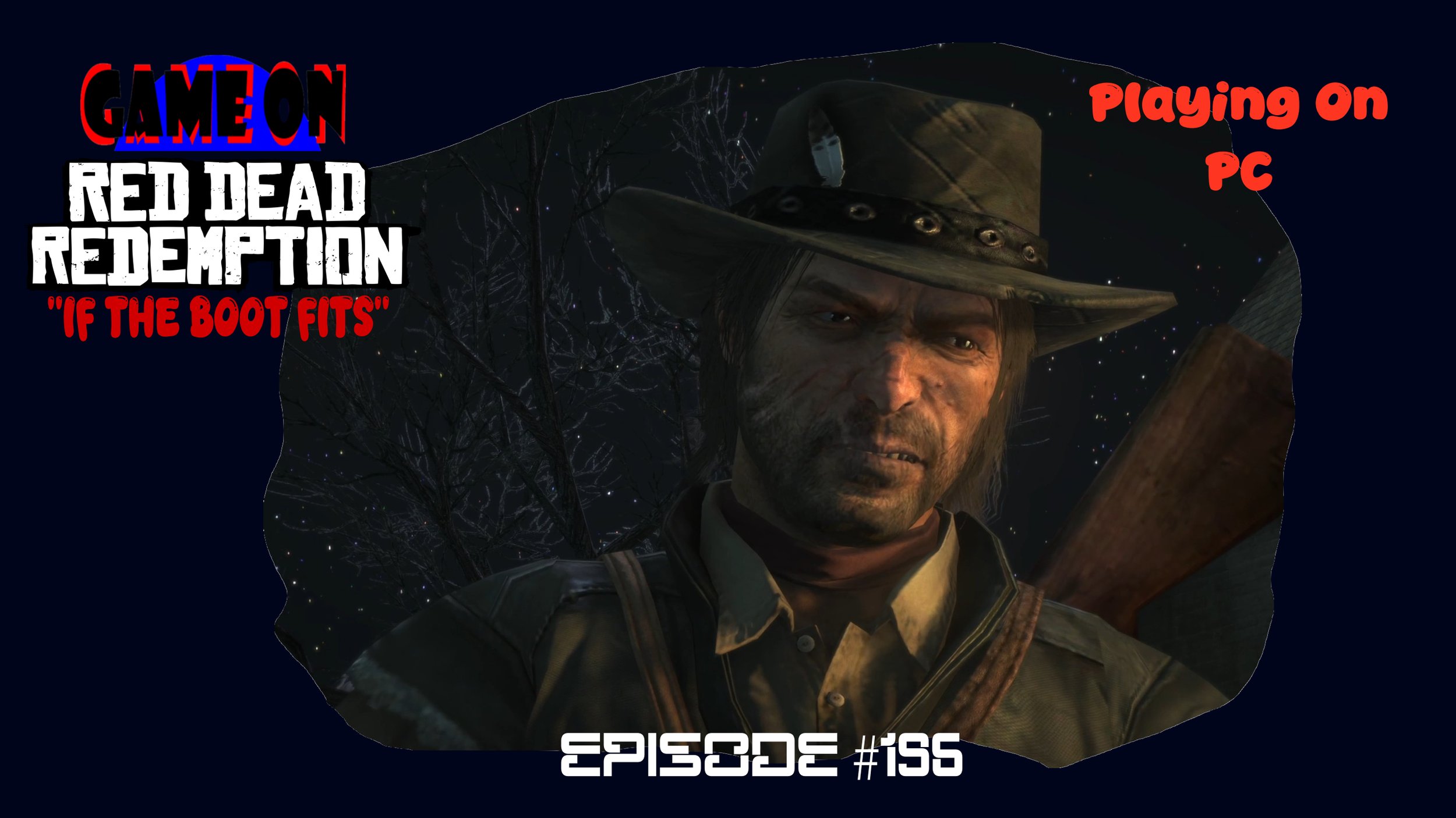 Red Dead Redemption “If The Boot Fits” – GameOn (Episode #196) (PC PLAY)