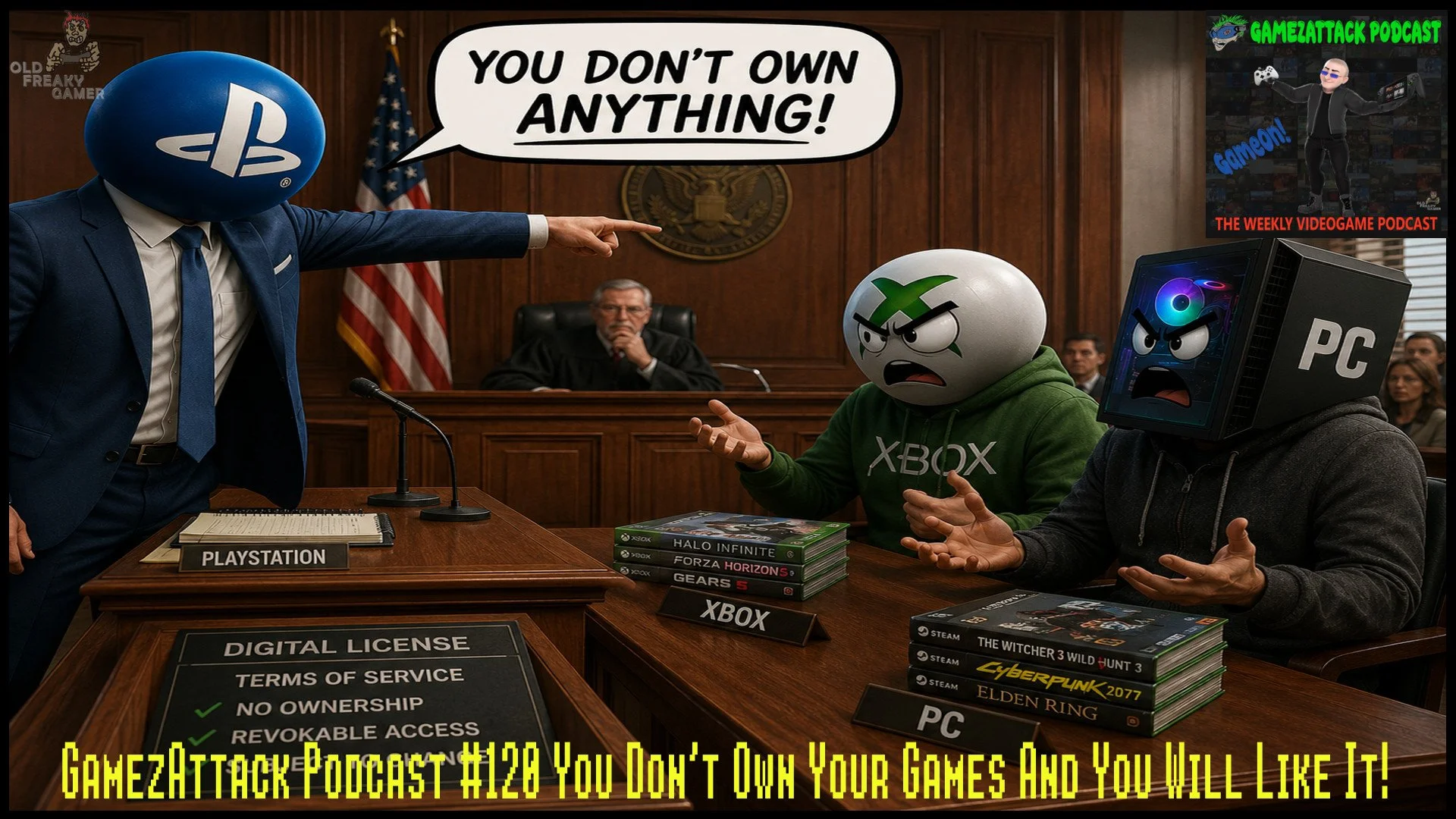 GamezAttack Podcast #120 You Don’t Own Your Games And You Will Like It!