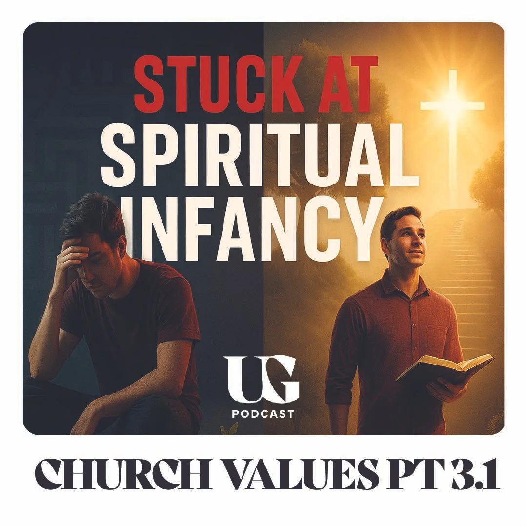 EPISODE 0197 | Church Vaules Part 3.1: From Spiritual Baby To Mature Believer