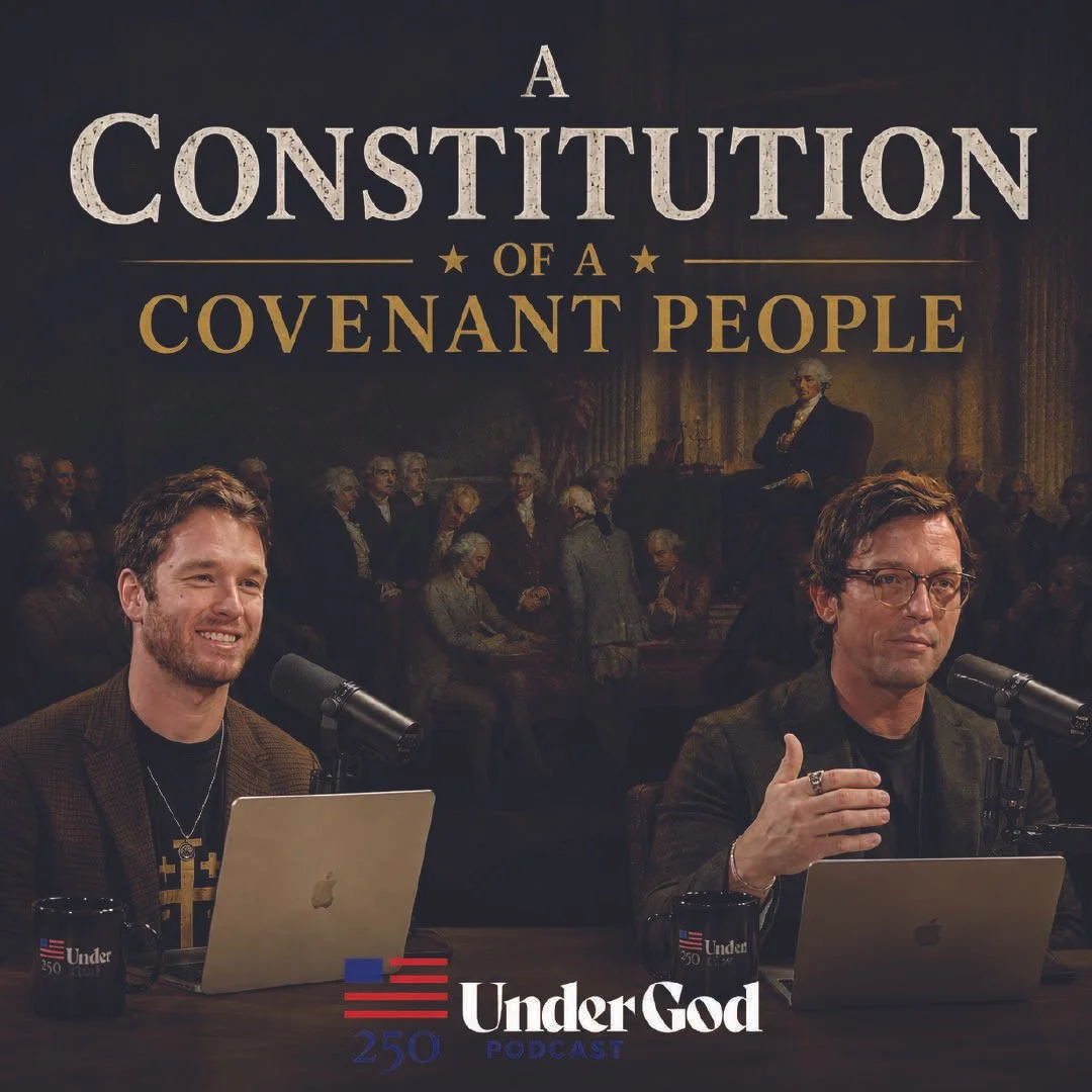 EPISODE 0332 | America 250 Part 6: A Constitution for a Covenant People