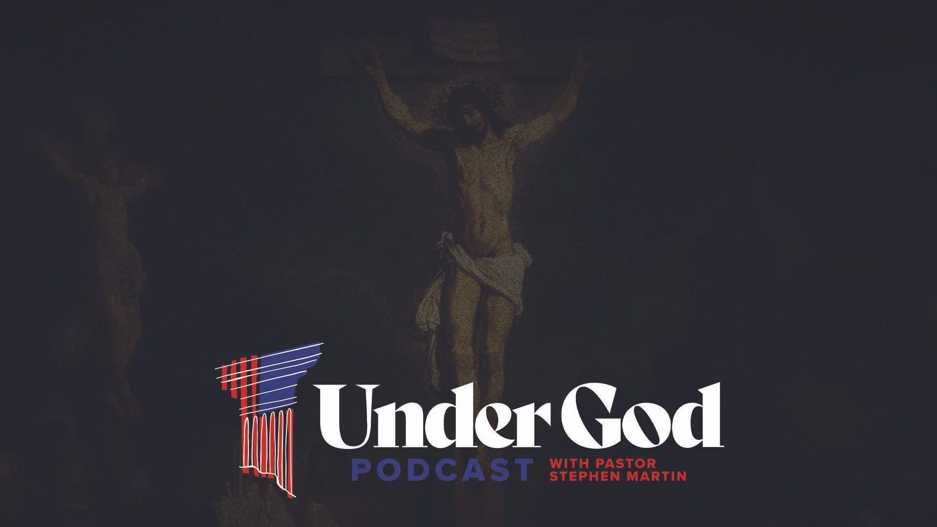 What Really Happened at the Cross? Atonement Theories Explained This Good Friday | Under God Podcast Episode 289