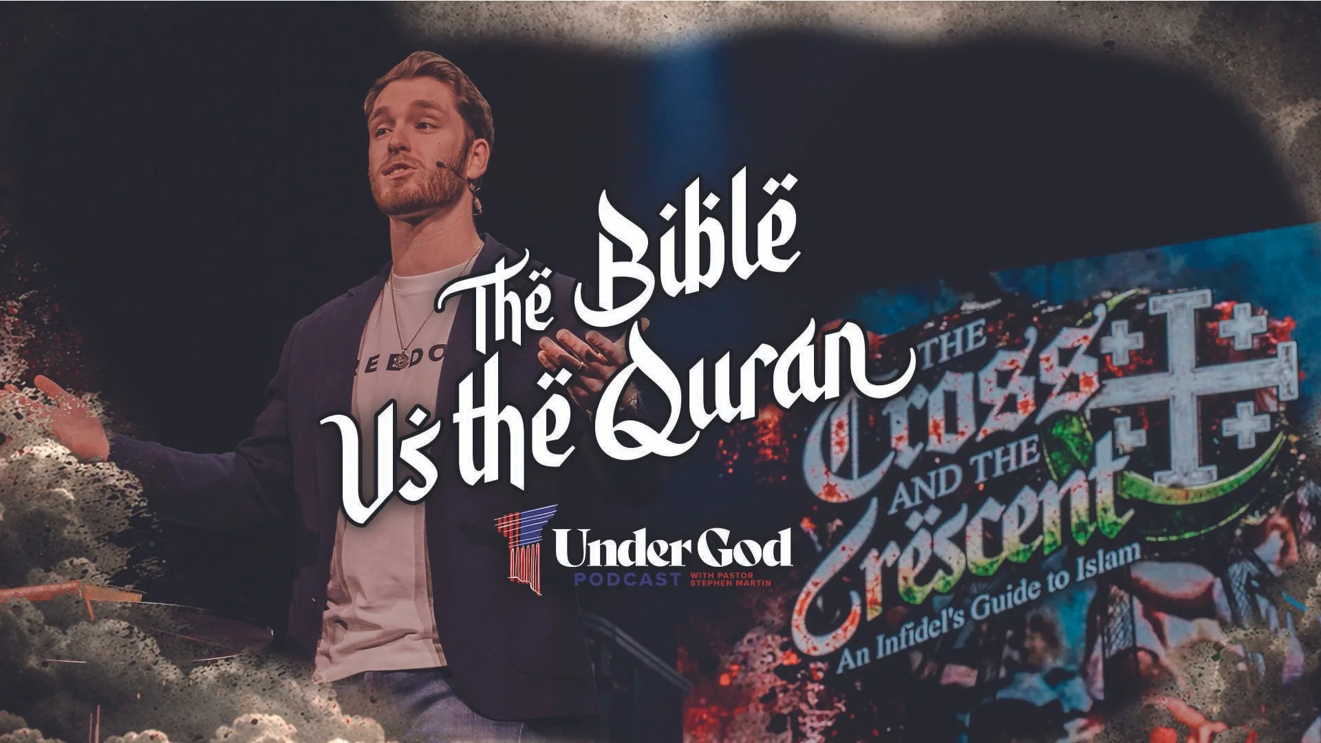 The Cross & the Crescent Part 3: The Bible vs The Quran | Under God Ep 291