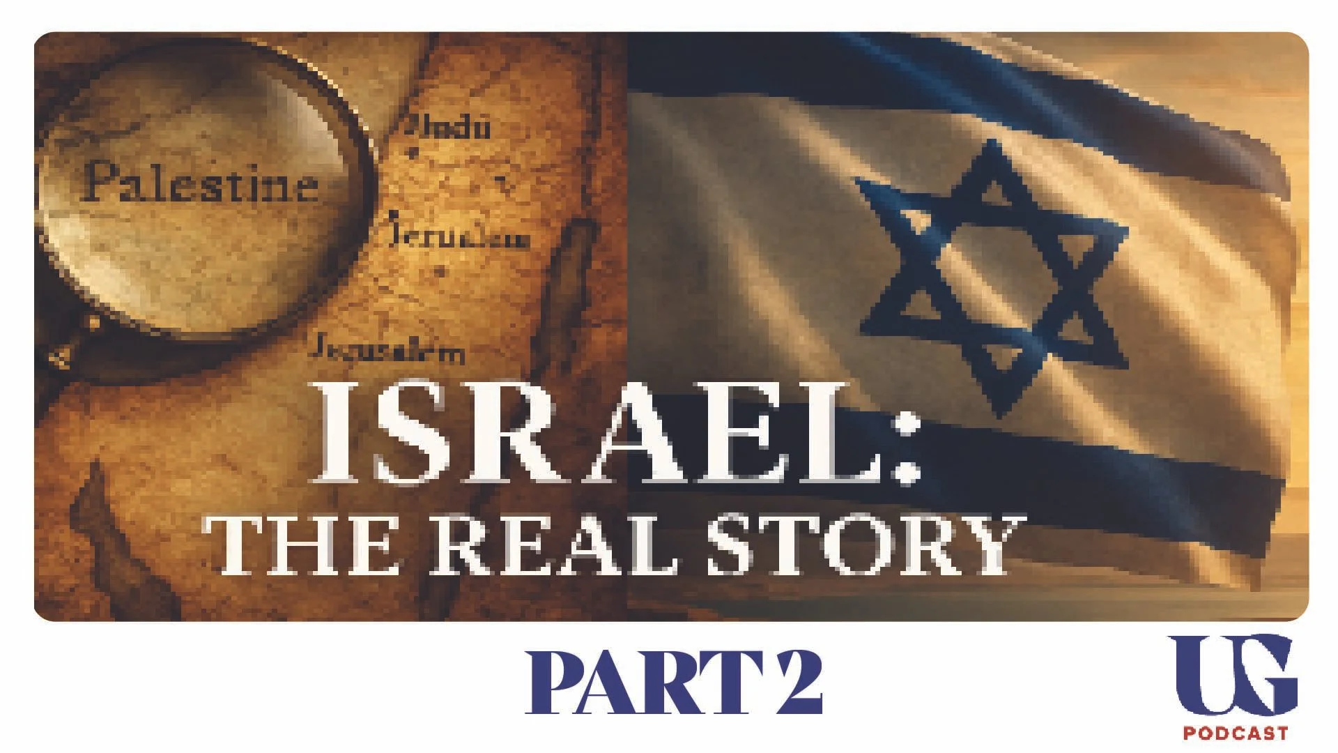 The Complete History of the Israeli-Palestinian Conflict: What Media Won't Tell You (Part 2 of 3) | Under God Podcast Episode 236