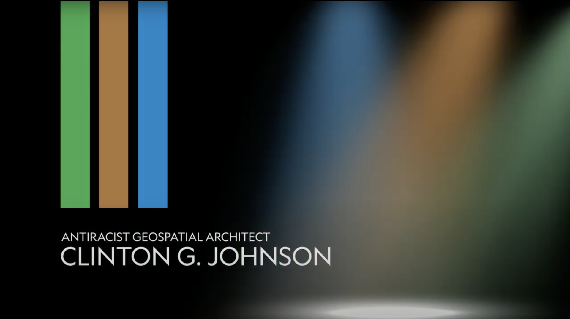 Antiracist Geospatial Architect | Clinton G. Johnson