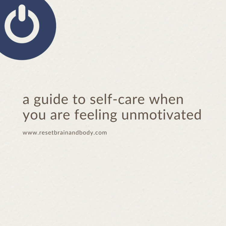 A Guide to Self-Care When You Are Feeling Unmotivated