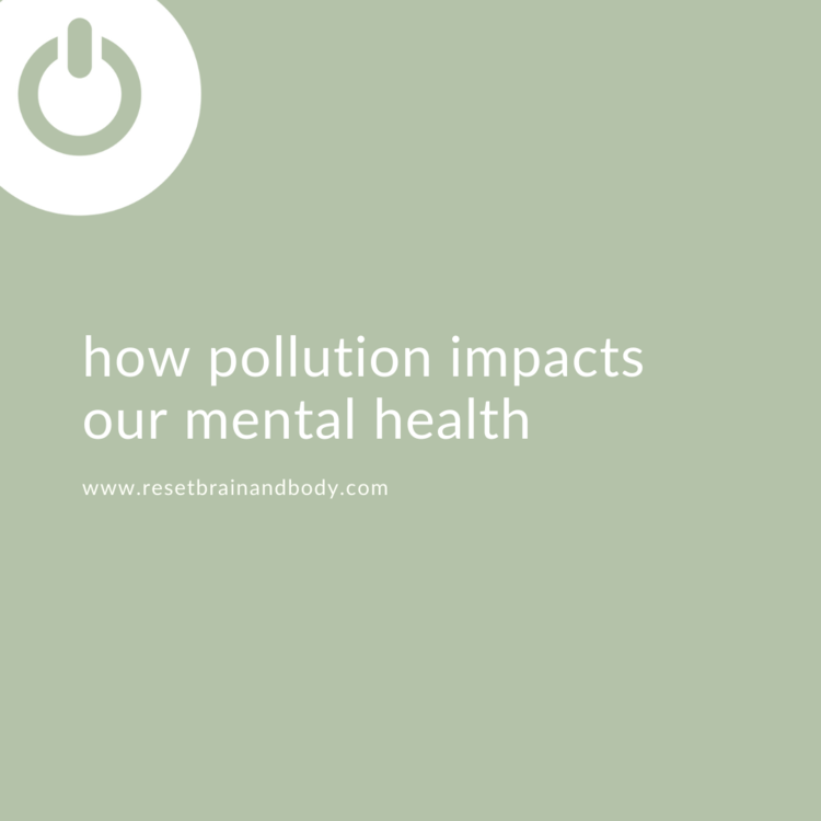 How Pollution Impacts our Mental Health