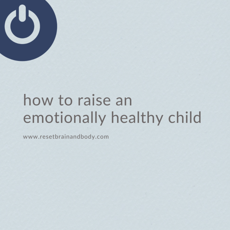 How to Raise an Emotionally Healthy Child