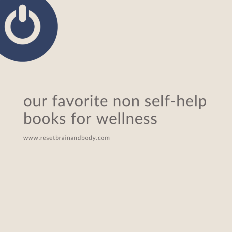 Our Favorite Non Self-Help Books for Wellness