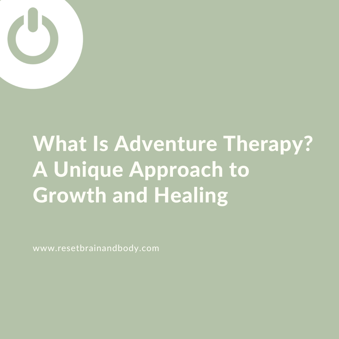 What Is Adventure Therapy? A Unique Approach to Growth and Healing