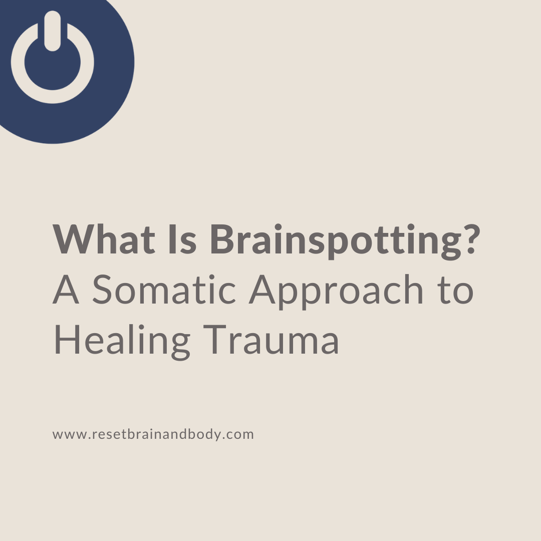 What Is Brainspotting? A Somatic Approach to Healing Trauma