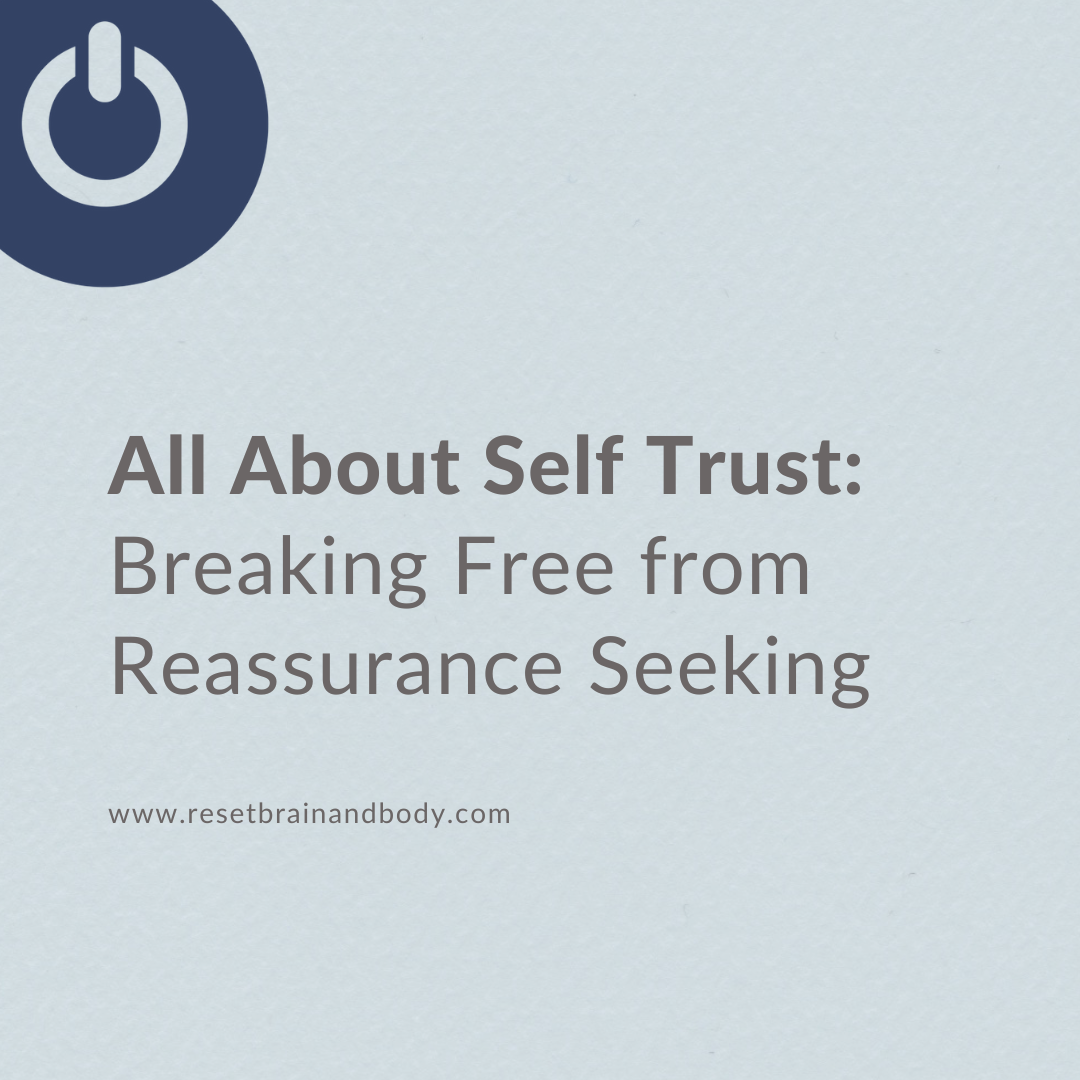 All About Self-Trust: Break Free from Reassurance Seeking